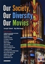 Our Society,Our Diversity,Our Movies