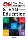 CNN Short News for Listening: STEAM Education